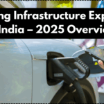 Charging Infrastructure Expansion in India – 2025 Overview